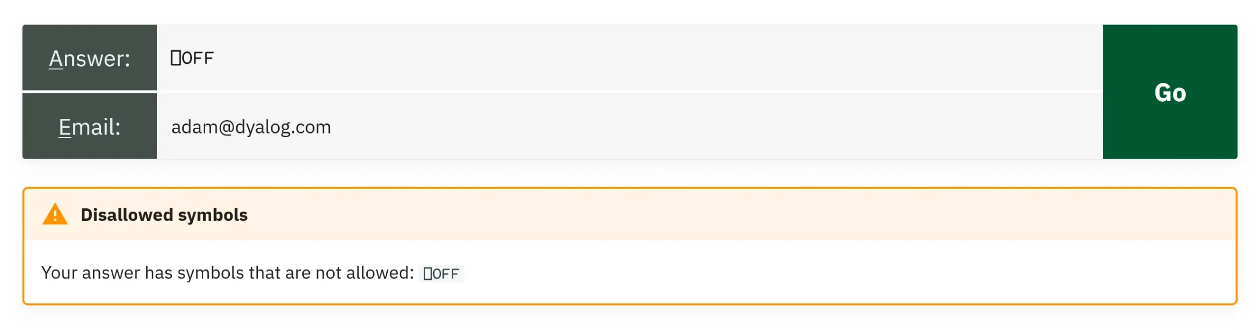 Screenshot of an APL Challenge answer form. An Answer field contains the code ⎕OFF, an Email field contains adam@dyalog.com, and a green Go button sits to the right. Below, an orange warning box headed 'Disallowed symbols' reads that the answer contains symbols that are not allowed, listing ⎕OFF.
