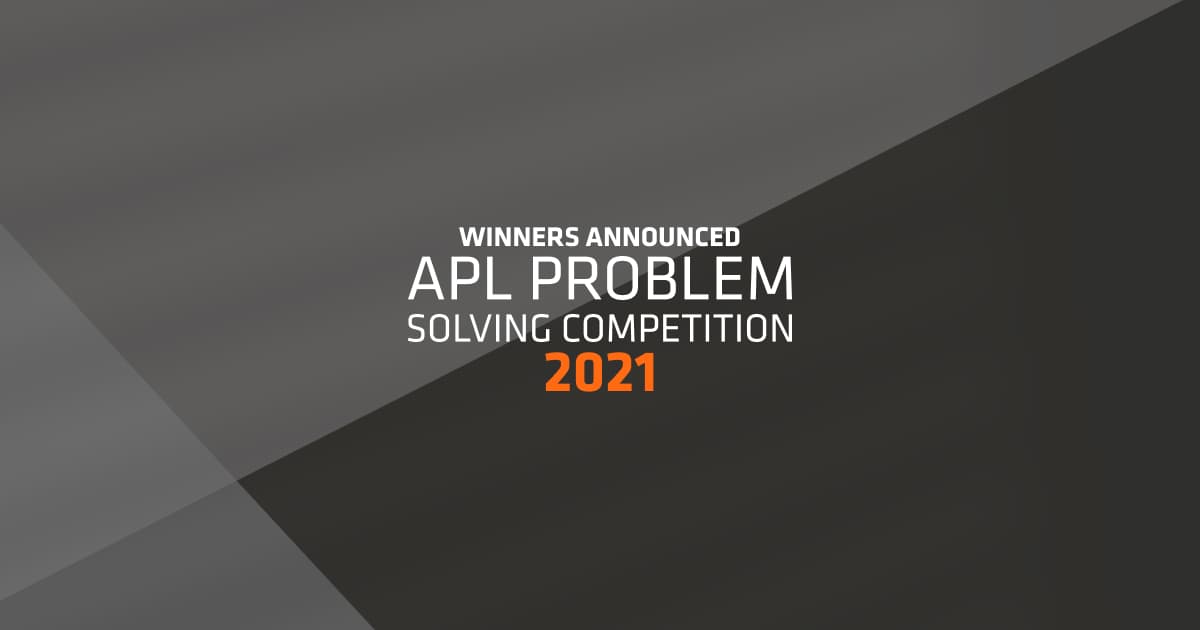 Winner Announced APL Problem Solving Competition 2021